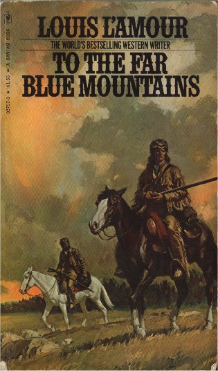 [The Sacketts 02] • To The Far Blue Mountains